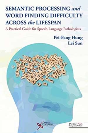 Semantic Processing and Word Finding Difficulty Across the Lifespan de Pei-Fang Hung