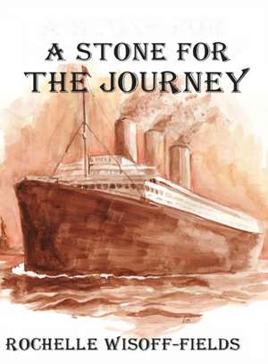 Stone for the Journey de Rochelle Wisoff-Fields