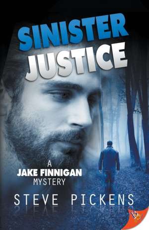 Sinister Justice de Steve Pickens