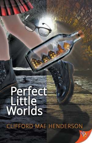 Perfect Little Worlds de Clifford Mae Henderson