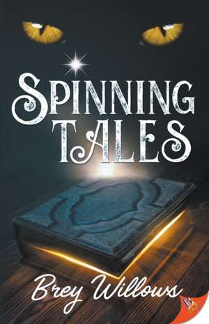 Spinning Tales de Brey Willows