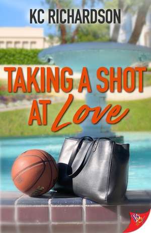 Taking a Shot at Love de Kc Richardson