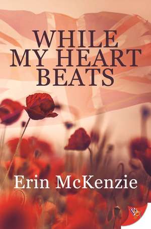 While My Heart Beats de Erin McKenzie