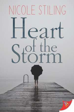 Heart of the Storm de Nicole Stiling