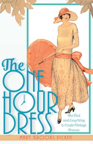 One Hour Dress-17 Easy-To-Sew Vintage Dress Designs from 1924 (Book 1) de Mary Brooks Picken