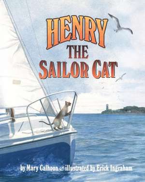 Henry the Sailor Cat de Mary Calhoun