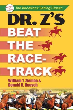 Dr. Z's Beat the Racetrack de William T. Ziemba