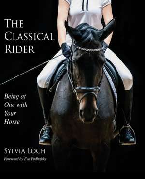 The Classical Rider de Sylvia Loch