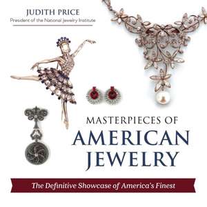 Masterpieces of American Jewelry (Latest Edition) de Judith Price