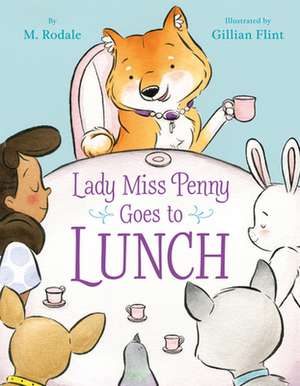 Lady Miss Penny Goes to Lunch de Maya Rodale