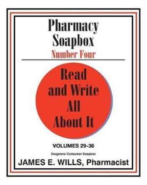 Pharmacy Soapbox Number Four de James E. Wills