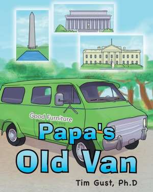 Papa's Old Van de Ph. D Tim Gust