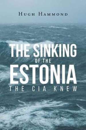 The Sinking of the Estonia de Hugh Hammond