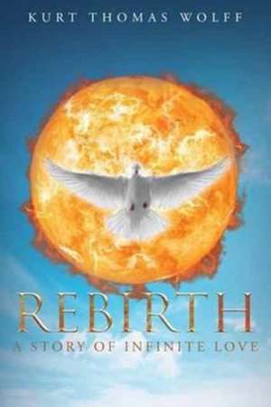 Rebirth de Kurt Thomas Wolff