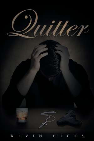 Quitter de Kevin Hicks