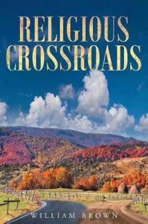 Religious Crossroads de William Brown