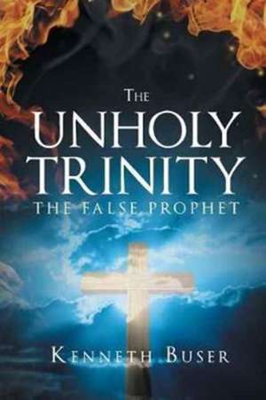 The Unholy Trinity de Kenneth Buser