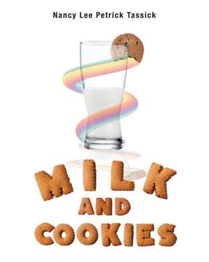 Milk And Cookies de Nancy Lee Petrick Tassick