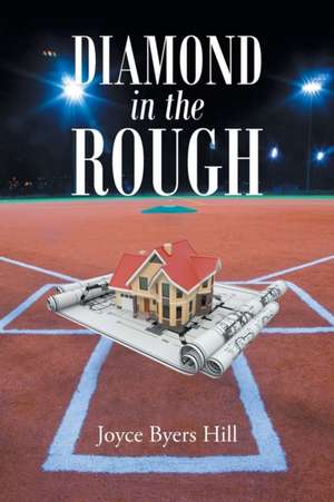 Diamond in the Rough de Joyce Byers Hill