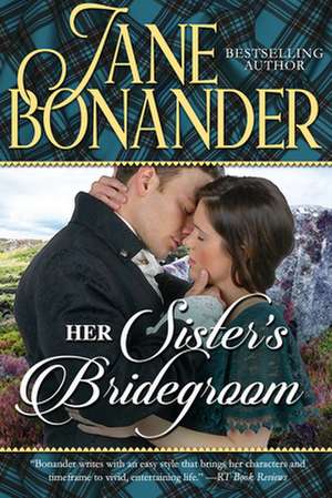 Her Sister's Bridegroom de Jane Bonander