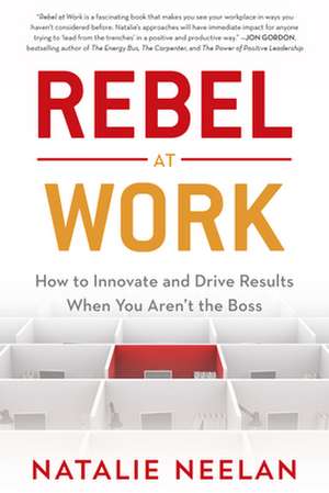 Rebel at Work de Natalie Neelan