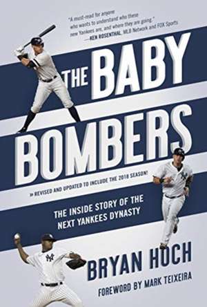 The Baby Bombers: The Inside Story of the Next Yankees Dynasty de Bryan Hoch