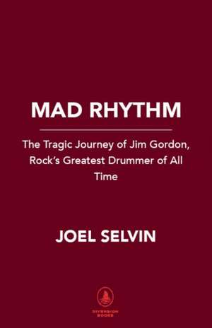 Mad Rhythm de Joel Selvin