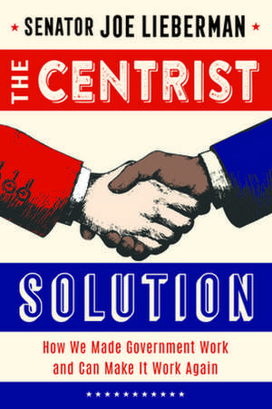 Centrist Solution de Senator Joe Lieberman