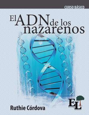 El ADN de los Nazarenos de Ruthie Córdova Carvallo