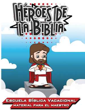 Héroes de la Biblia de Patricia Picavea