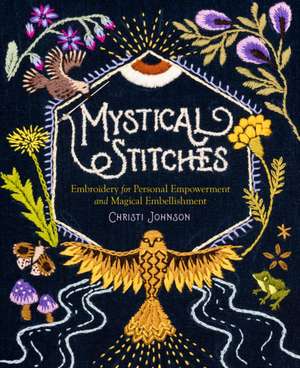 Mystical Stitches de Christi Johnson