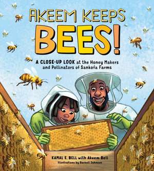 Akeem Keeps Bees! de Kamal Eugene William Bell