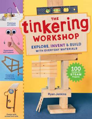 The Tinkering Workshop de Ryan Jenkins