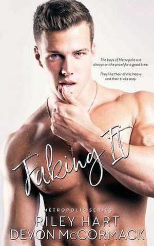 Faking It de Devon McCormack