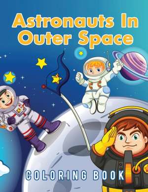 Astronauts In Outer Space Coloring Book de Young Scholar