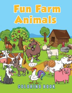 Fun Farm Animals Coloring Book de Young Scholar