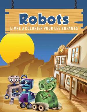 Robots livre à colorier pour les enfants de Young Scholar