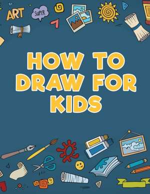 How to Draw for Kids de Young Scholar