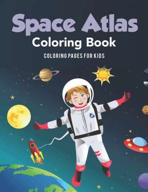 Space Atlas Coloring Book de Coloring Oages For Kids