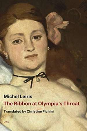 The Ribbon at Olympia`s Throat de Michel Leiris