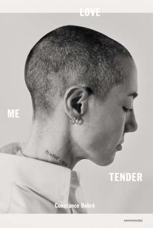 Love Me Tender de Constance Debre