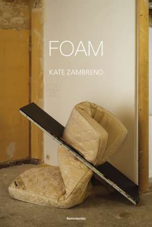 Foam de Kate Zambreno