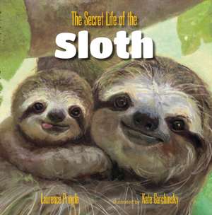 Secret Life of the Sloth, The de L Pringle