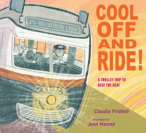 Cool Off and Ride! de Claudia Friddell