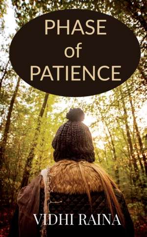 Phase of Patience de Vidhi Raina