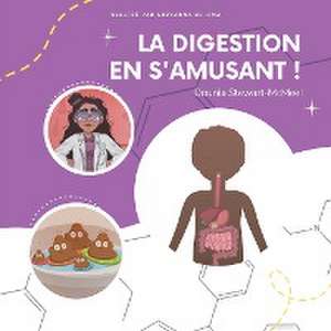 La Digestion en s'amusant ! de Dounia Stewart-McMeel