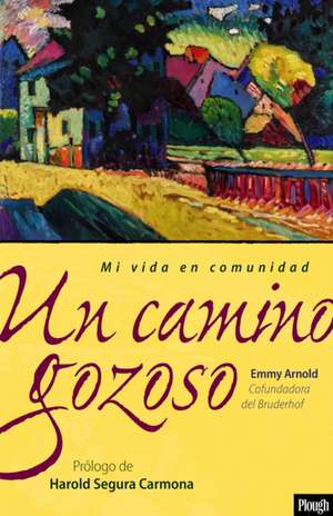 Un Camino Gozoso de Emmy Arnold