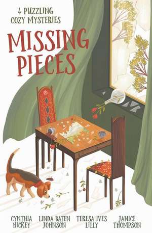 Missing Pieces: 4 Puzzling Cozy Mysteries de Cynthia Hickey