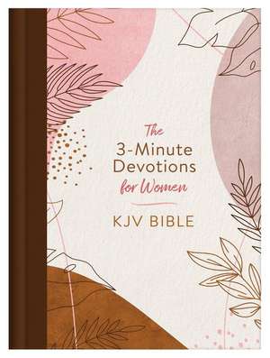 3-Minute Devotions for Women KJV Bible [Rose & Copper Florets] de Compiled By Barbour Staff