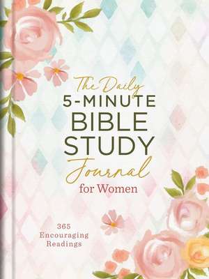 The Daily 5-Minute Bible Study Journal for Women de Compiled By Barbour Staff